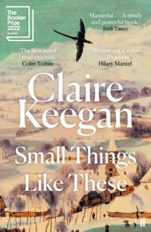 Small Things Like These: Shortlisted for the Booker Prize 2022 - Claire Keegan (Paperback) 03-11-2022 
