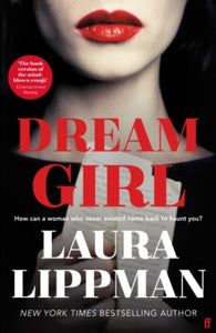 Dream Girl: 'The darkly comic thriller of the season.' Irish Times - Laura Lippman (Hardback) 01-07-2021 