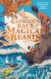The Glorious Race of Magical Beasts - Alex Bell; Tim McDonagh (Paperback) 01-02-2024 