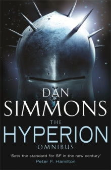 Gollancz S.F.  The Hyperion Omnibus: Hyperion, The Fall of Hyperion - Dan Simmons (Paperback) 02-12-2004 Short-listed for Arthur C. Clarke Award 1992 (UK).