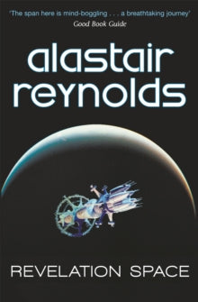 S.F. Masterworks  Revelation Space - Alastair Reynolds (Paperback) 11-12-2008 Short-listed for Arthur C. Clarke Award 2001 (UK) and British Science Fiction Association Award for Best Novel 2001 (UK).