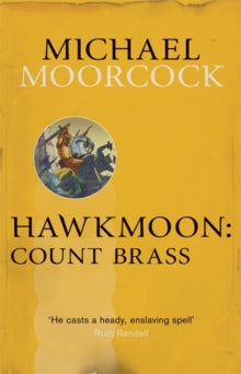 Hawkmoon: Count Brass - Michael Moorcock (Paperback) 09-05-2013 