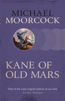 Kane of Old Mars - Michael Moorcock (Paperback) 08-01-2015 