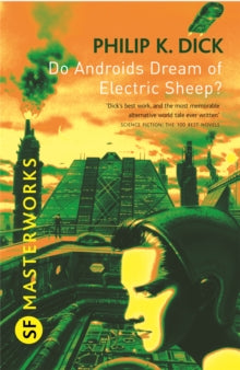 S.F. Masterworks  Do Androids Dream Of Electric Sheep?: The inspiration behind Blade Runner and Blade Runner 2049 - Philip K Dick (Paperback) 29-03-2010 Short-listed for Nebula Award 1969 (UK).