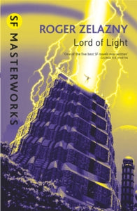 S.F. Masterworks  Lord of Light - Roger Zelazny (Paperback) 29-03-2010 Winner of Hugo Award Best Novel category 1968 (UK).