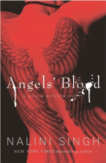 The Guild Hunter Series  Angels' Blood: Book 1 - Nalini Singh (Paperback) 11-02-2010 Short-listed for Sir Julius Vogel Award for Best Novel (Adult) 2010.