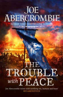 The Age of Madness  The Trouble With Peace: The Gripping Sunday Times Bestselling Fantasy - Joe Abercrombie (Paperback) 13-05-2021 