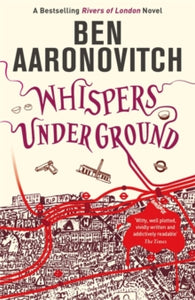A Rivers of London novel  Whispers Under Ground: Book 3 in the #1 bestselling Rivers of London series - Ben Aaronovitch (Paperback) 04-10-2012 