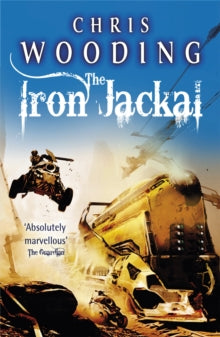 The Iron Jackal - Chris Wooding (Paperback) 10-05-2012 
