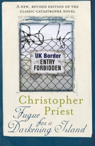 Fugue for a Darkening Island - Christopher Priest (Paperback) 09-06-2011 Short-listed for John W Campbell Award 1973 (UK).