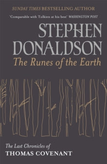 The Runes Of The Earth: The Last Chronicles of Thomas Covenant - Stephen Donaldson (Paperback) 12-01-2012 Short-listed for World Fantasy Award 2005 (UK).