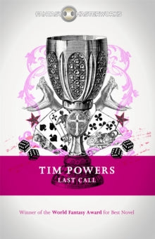 Fantasy Masterworks  Last Call - Tim Powers (Paperback) 10-10-2013 Winner of World Fantasy Award 1993 (UK).