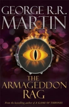 The Armageddon Rag - George R.R. Martin (Paperback) 14-02-2013 Short-listed for World Fantasy Award 1984 (UK).