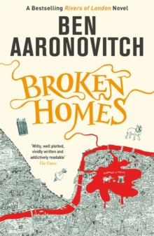 A Rivers of London novel  Broken Homes: Book 4 in the #1 bestselling Rivers of London series - Ben Aaronovitch (Paperback) 08-05-2014 
