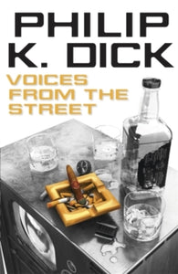 Voices from the Street - Philip K Dick (Paperback) 10-07-2014 