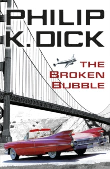 The Broken Bubble - Philip K Dick (Paperback) 12-06-2014 