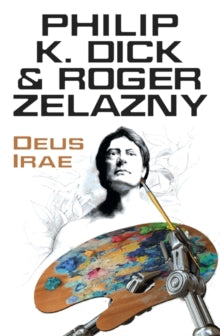 Deus Irae - Philip K Dick; Roger Zelazny (Paperback) 10-10-2013 