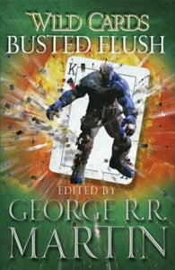 Wild Cards: Busted Flush - George R.R. Martin (Paperback) 11-07-2013 