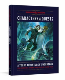 Characters & Quests (Dungeons & Dragons): A Young Adventurer's Workbook for Creating a Hero and Telling Their Tale - Sarra Scherb (Hardback) 26-09-2023 