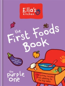 Ella's Kitchen  Ella's Kitchen: The First Foods Book: The Purple One - Ella's Kitchen (Hardback) 09-04-2015 