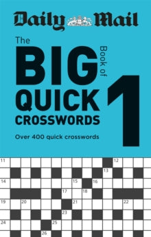 The Daily Mail Puzzle Books  Daily Mail Big Book of Quick Crosswords Volume 1 - Daily Mail (Paperback) 13-06-2019 