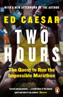 Two Hours: The Quest to Run the Impossible Marathon - Ed Caesar (Paperback) 07-04-2016 