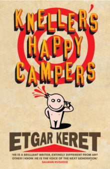 Kneller's Happy Campers - Etgar Keret (Paperback) 07-05-2009 