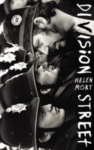 Division Street - Helen Mort (Paperback) 05-09-2013 Winner of Fenton Aldeburgh First Collection Prize 2014 (UK). Short-listed for TS Eliot Prize 2014 (UK) and Costa Poetry Award 2014 (UK) and East Midlands Book Award 2014 (UK).