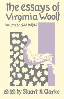 Essays Virginia Woolf Vol.6 - Virginia Woolf; Stuart N. Clarke (Hardback) 24-03-2011 