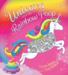 Unicorn and the Rainbow Poop (sequin edition) - Emma Adams; Katy Halford (Paperback) 02-01-2020 