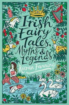 Scholastic Classics  Irish Fairy Tales, Myths and Legends - Kieran Fanning (Paperback) 05-03-2020 