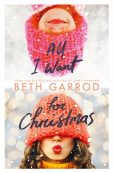 All I Want For Christmas - Beth Garrod (Paperback) 01-10-2020 