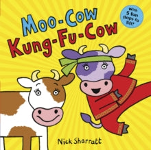 Moo-Cow, Kung-Fu-Cow NE PB - Nick Sharratt (Paperback) 06-08-2020 