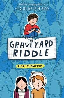 The Graveyard Riddle (the new mystery from award-winn ing author of The Goldfish Boy) - Lisa Thompson (Paperback) 07-01-2021 