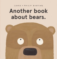 Another book about bears. - Laura Bunting; Philip Bunting (Paperback) 06-02-2020 