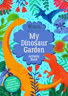 RHS  My Dinosaur Garden Activity Book - Emily Hibbs; Natalie Briscoe (Paperback) 04-02-2021 