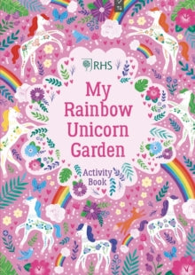 RHS  My Rainbow Unicorn Garden Activity Book: A Magical World of Gardening Fun! - Natalie Briscoe; Emily Hibbs (Paperback) 02-09-2021 
