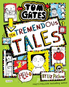 Tom Gates 18 Tom Gates 18: Ten Tremendous Tales (PB) - Liz Pichon (Paperback) 06-01-2022 