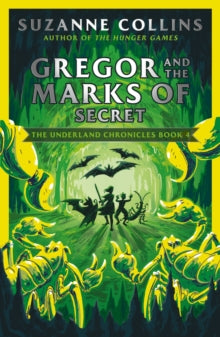 The Underland Chronicles 4 Gregor and the Marks of Secret - Suzanne Collins (Paperback) 07-05-2020 