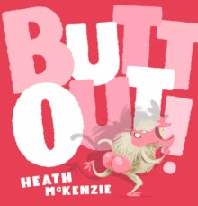 Butt Out! - Heath McKenzie (Paperback) 02-07-2020 