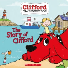 Clifford the Big Red Dog  The Story of Clifford (Board Book) - Meredith Rusu; Norman Bridwell; Jennifer Oxley; Erica Kepler (Board book) 01-10-2020 