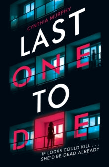 Last One To Die - Cynthia Murphy (Paperback) 07-01-2021 