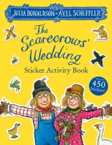 The Scarecrows' Wedding Sticker Book - Julia Donaldson; Axel Scheffler (Paperback) 03-06-2021 
