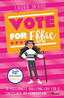 Vote For Effie - Laura Wood (Paperback) 07-01-2021 