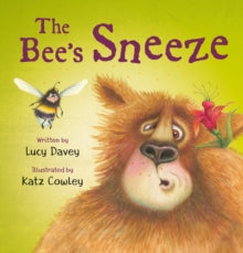 The The Bee's Sneeze: From the illustrator of The Wonky Donkey - Lucy Davey; Katz Cowley (Paperback) 04-02-2021 