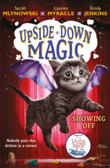 Upside Down Magic 3 UPSIDE DOWN MAGIC 3: Showing Off (NE) - Sarah Mlynowski; Lauren Myracle; Emily Jenkins (Paperback) 02-07-2020 