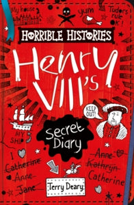 Horrible Histories  The Secret Diary of Henry VIII - Terry Deary; Martin Brown (Paperback) 06-05-2021 