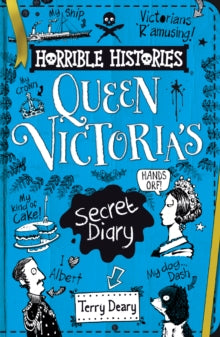 Horrible Histories  The Secret Diary of Queen Victoria - Terry Deary; Mike Phillips (Paperback) 04-11-2021 