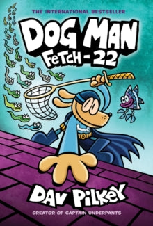 Dog Man 8 Dog Man 8: Fetch-22 (PB) - Dav Pilkey; Dav Pilkey (Paperback) 05-11-2020 