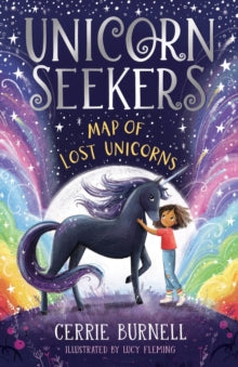 Unicorn Seekers: The Map of Lost Unicorns - Cerrie Burnell; Lucy Fleming (Paperback) 07-04-2022 